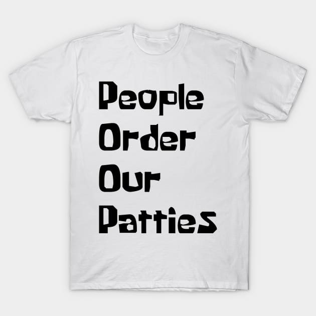 P.O.O.P. (People Order Our Patties) T-Shirt by LawyersInSpace